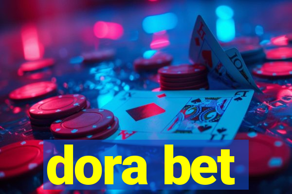 dora bet
